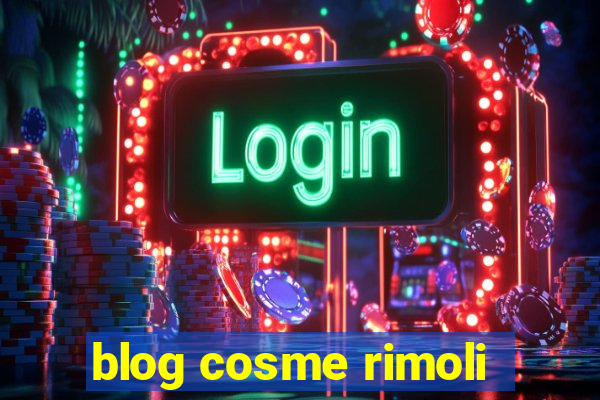 blog cosme rimoli